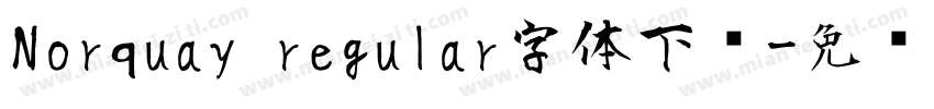 Norquay regular字体下载字体转换